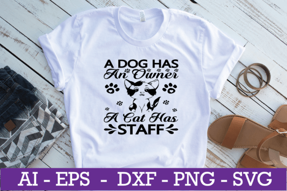 A Dog Has an Owner a Cat Has Staff SVG Review