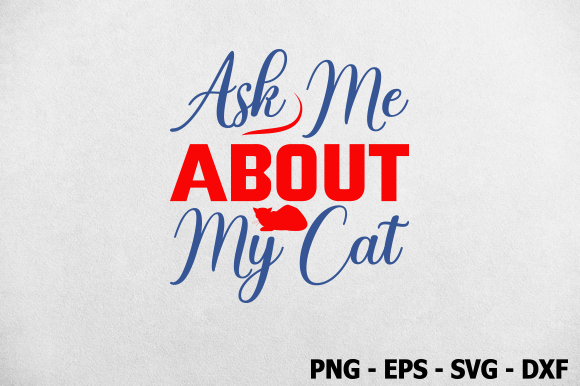 Ask Me About My Cat SVG Design Review
