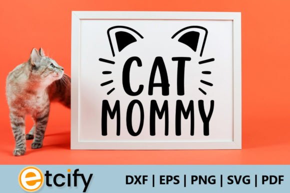 Cat Mommy Svg Review for Embroidery Projects