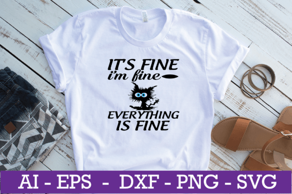 It's Fine I'm Fine Everything is Cat SVG Review