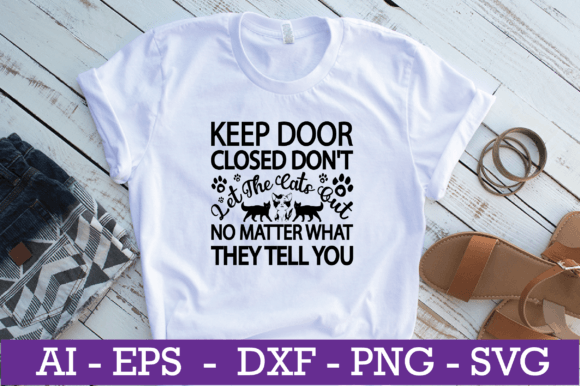 Keep Door Closed Don T Let the Cats SVG Review