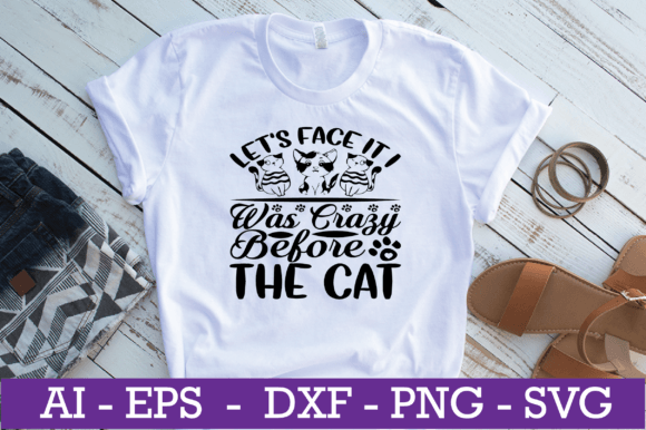 Let's Face It I Was Crazy Cat SVG Design Review