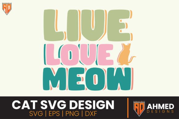 Live Love Meow Cat SVG Design Review