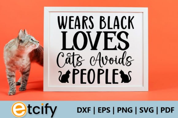 Wears Black Loves Cats Avoids People Embroidery Design Review